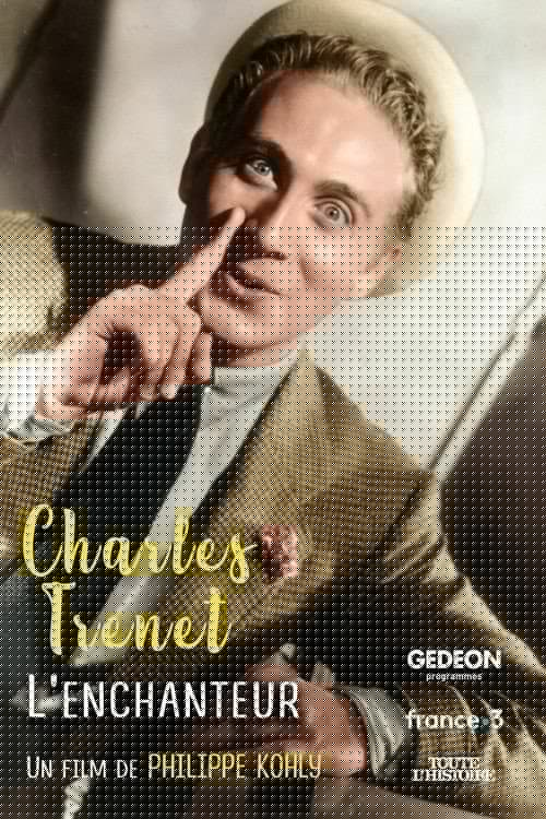 Charles Trenet, l'enchanteur