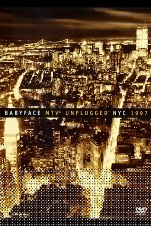 Babyface: MTV Unplugged NYC 1997