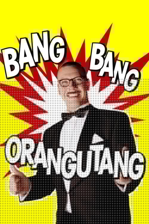 Bang Bang Orangutang