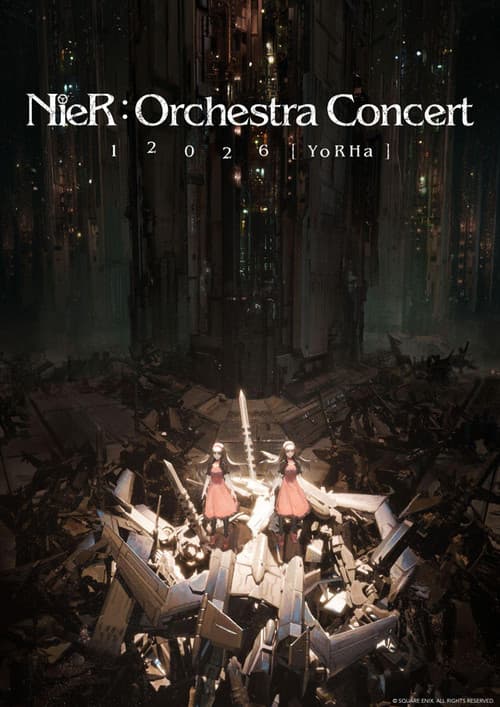 NieR:Orchestra Concert 12026 [YoRHa]