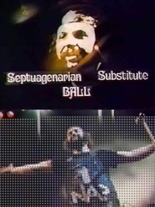 Septuagenarian Substitute Ball