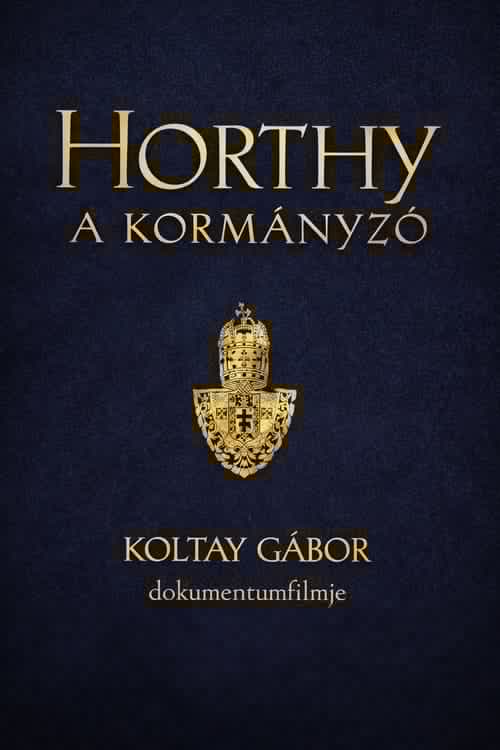 Horthy, a kormányzó