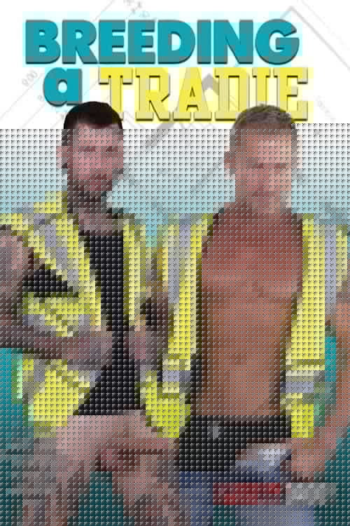 Breeding a Tradie