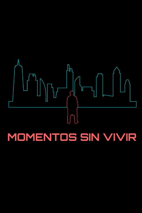 Momentos sin vivir