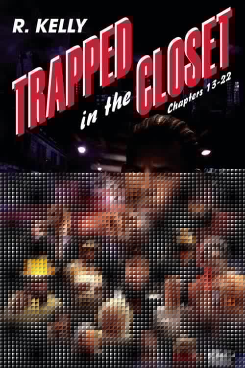 Trapped in the Closet: Chapters 13-22