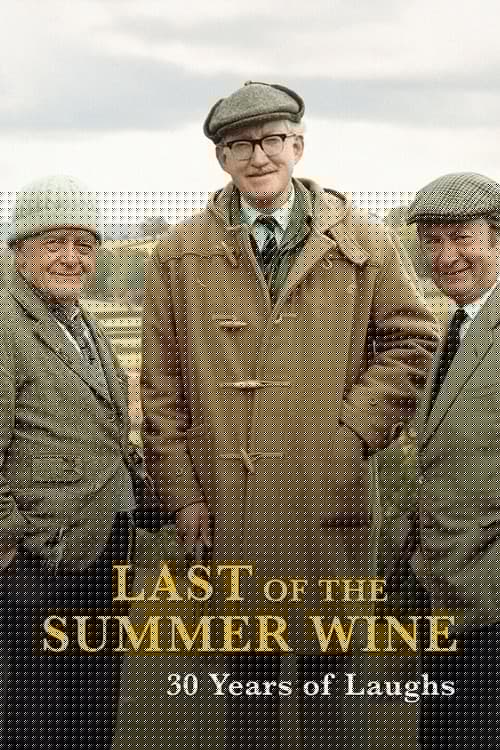 Last Of The Summer Wine: 30 Years Of Laughs