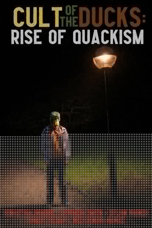 Cult of the Ducks: The Rise of Quackism