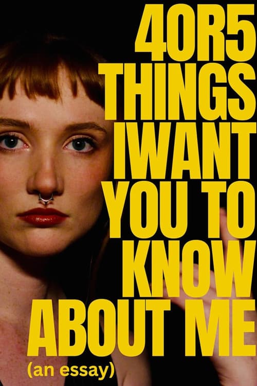 4 or 5 things I want you to know about me (an essay)