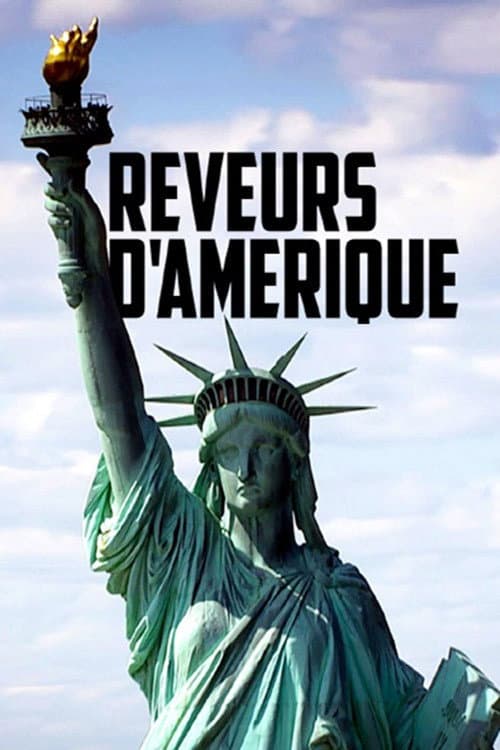 Rêveurs d'Amérique: les européens au Nouveau Monde