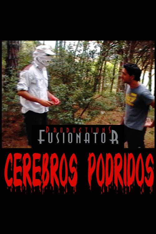 Cerebros Podridos