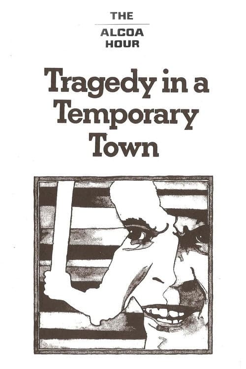 Tragedy in a Temporary Town