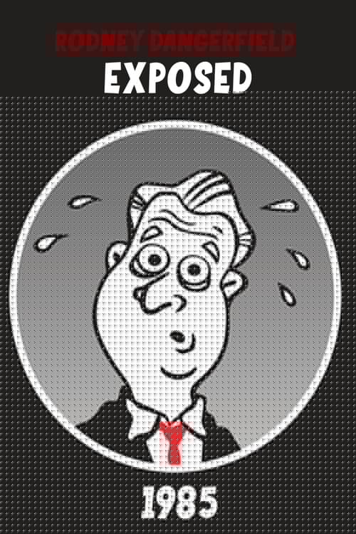 Rodney Dangerfield: Exposed!