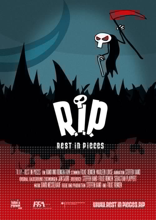 R.I.P. - Rest in Pieces