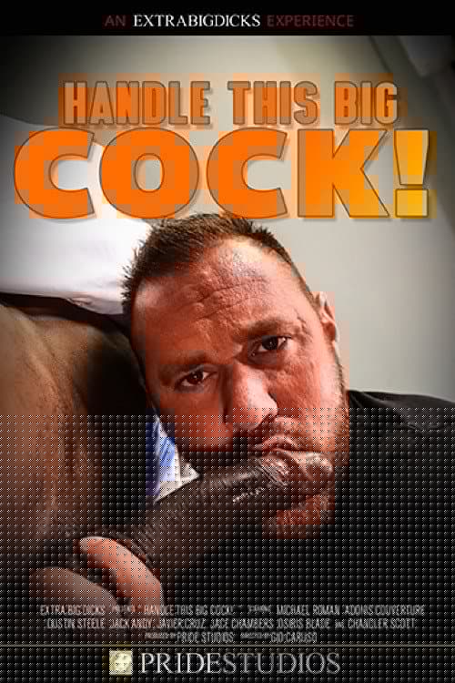 Handle This Big Cock!