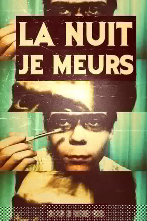 La nuit je meurs
