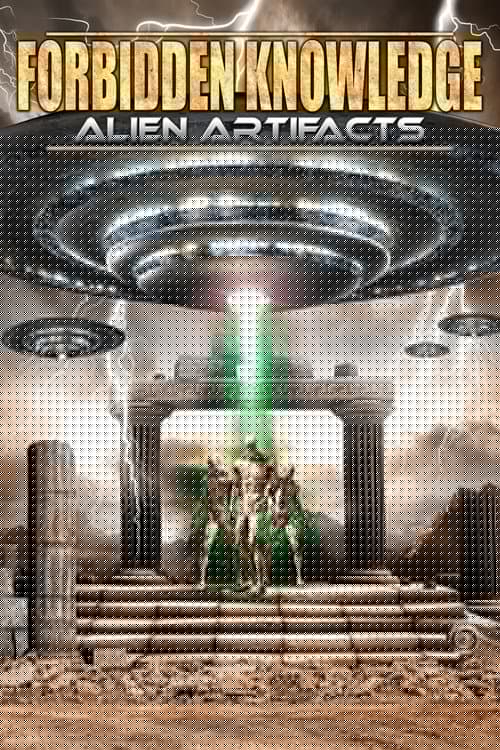 Forbidden Knowledge: Alien Artifacts
