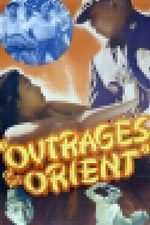 Outrages of the Orient