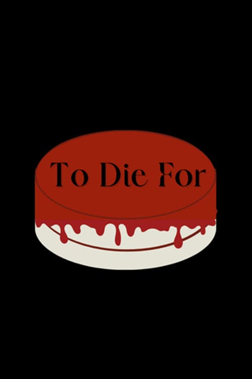 To Die For