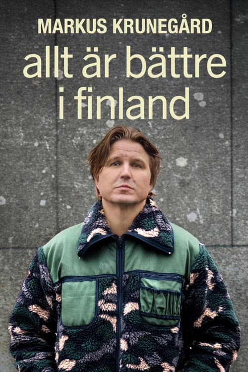 Markus Krunegård - Allt är bättre i Finland