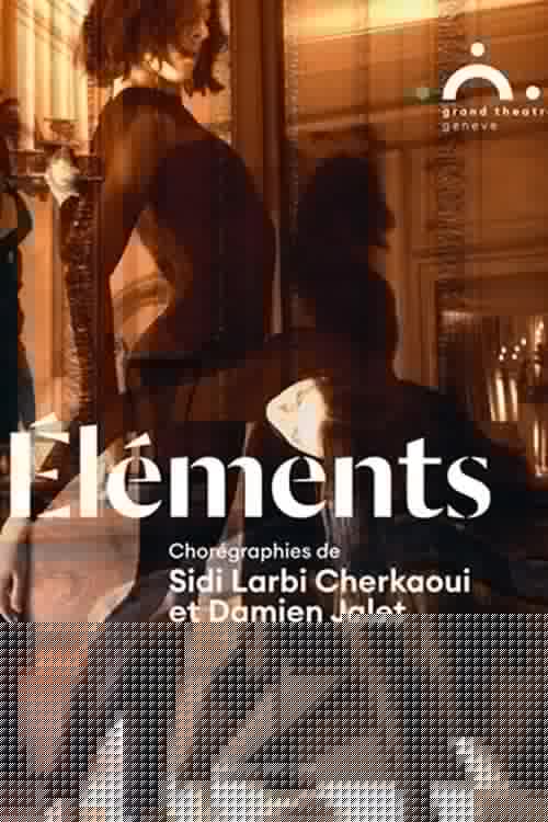Sidi Larbi Cherkaoui : Éléments Grand Théâtre de Genève