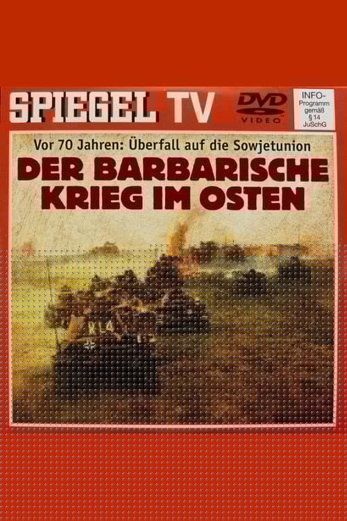 Vom Blitzkrieg zur Barbarei - Der Vernichtungsfeldzug gegen die Sowjetunion