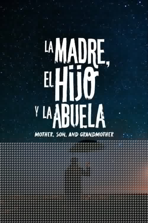 La madre, el hijo y la abuela