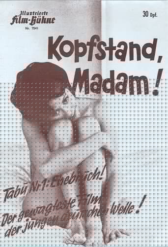 Kopfstand, Madam!