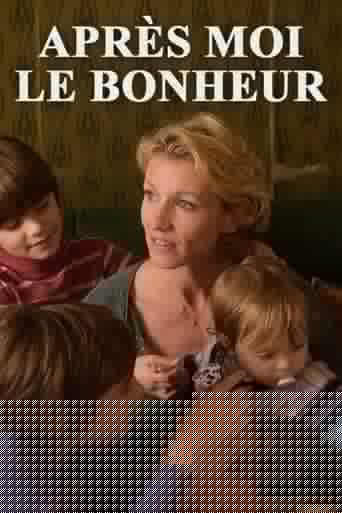 Après moi le bonheur