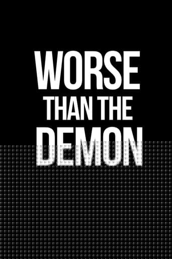 Worse Than the Demon