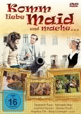 Komm, liebe Maid und mache
