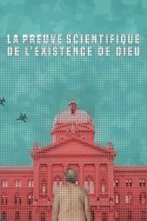 La preuve scientifique de l'existence de Dieu