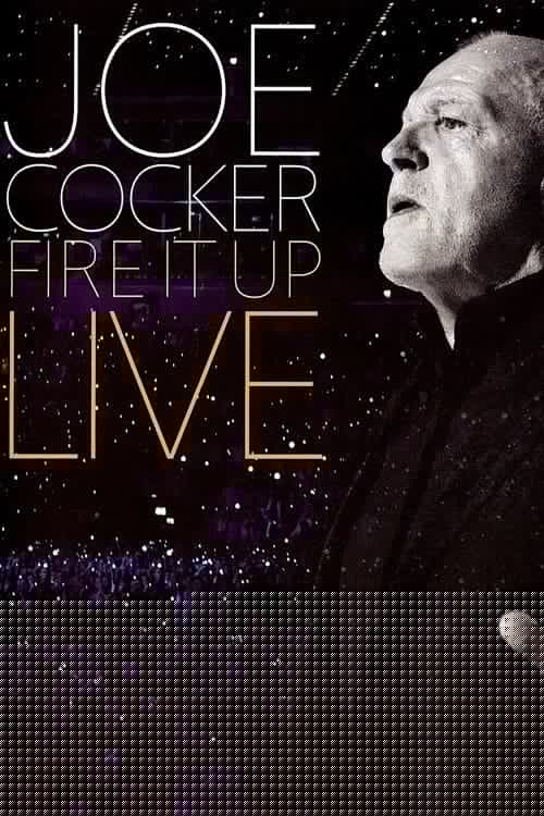 Joe Cocker: Fire It Up Live