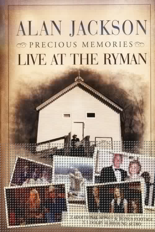 Alan Jackson - Precious Memories: Live at the Ryman