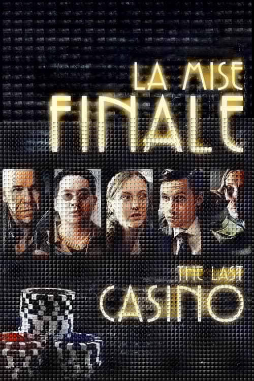 La Mise finale