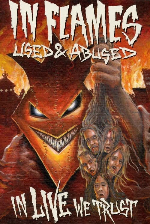 In Flames : Used And Abused...In Live We Trust