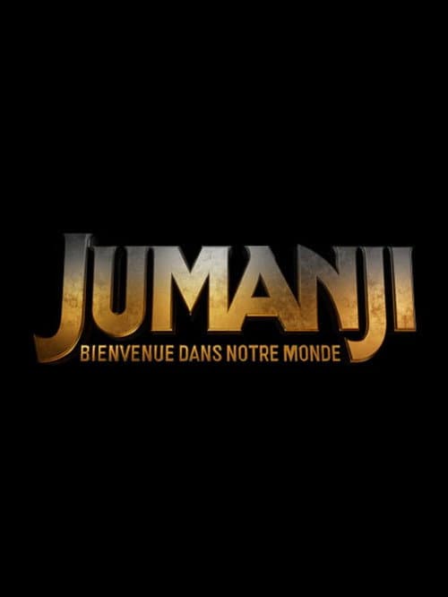 Jumanji : Bienvenue dans notre Monde