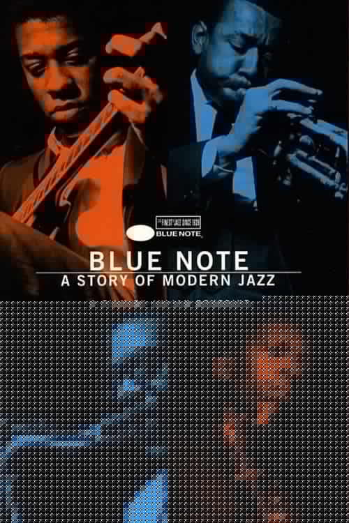Blue Note - A Story of Modern Jazz